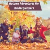 Autumn Adventures for Kindergartners